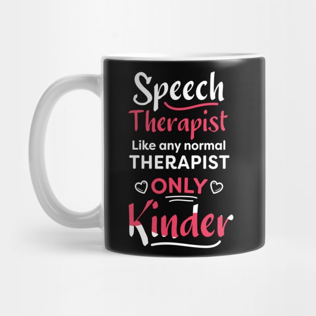 Speech Therapist, Like any other therapist, only cooler / speech therapist gift idea / slp present  / SLP by Anodyle